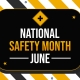 National Safety Month Wallpaper Design in Yellow and Black Color. June is observed as safety awareness month